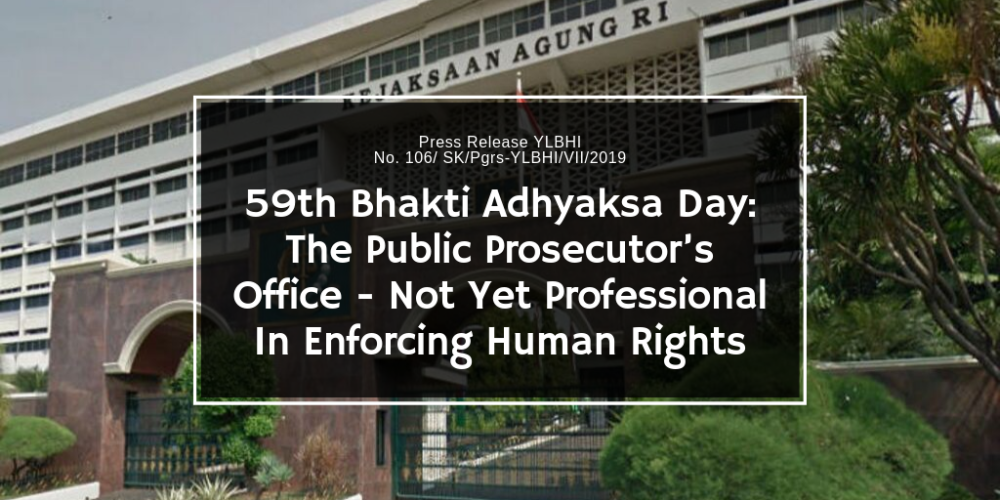 59th Bhakti Adhyaksa Day_ The Public Prosecutor’s Office - Not Yet Professional In Enforcing Human Rights