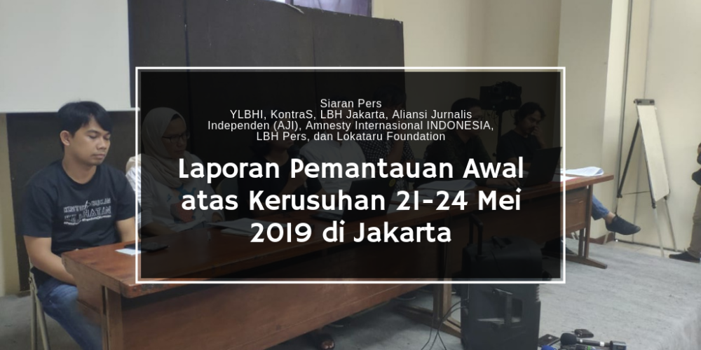 Laporan Pemantauan Awal atas KerusuhanMei 2019 di Jakarta