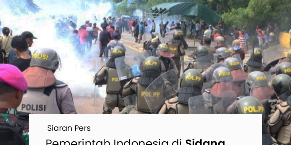 Pemerintah Indonesia di Sidang Komite Ekosob PBB- Defensif dalam Kata-kata, Represif dalam Realita_