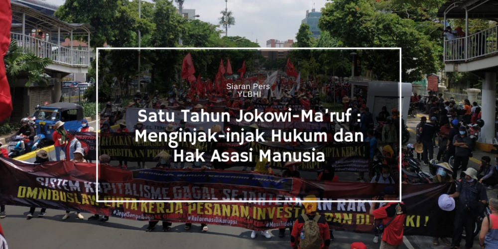 Satu Tahun Jokowi-Ma’ruf _ Menginjak-injak Hukum dan Hak Asasi Manusia