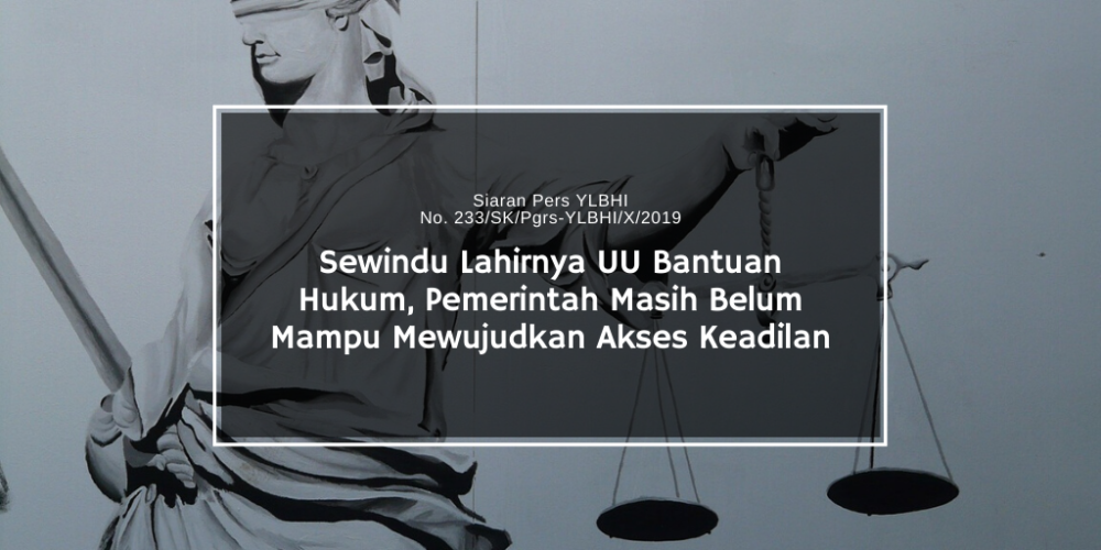 Sewindu Lahirnya UU Bantuan Hukum, Pemerintah Masih Belum Mampu Mewujudkan Akses Keadilan