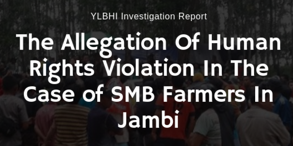 The Allegation Of Human Rights Violation In The Case of SMB Farmers In Jambi